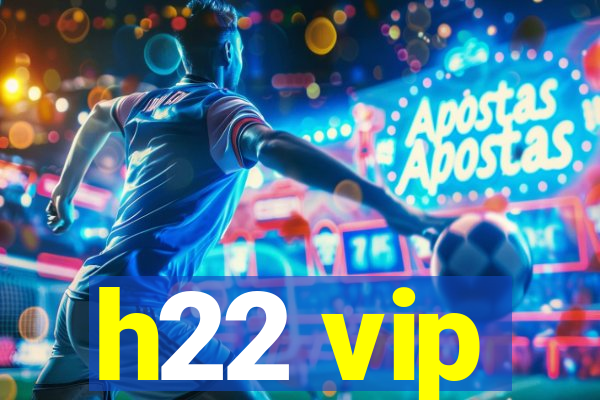 h22 vip